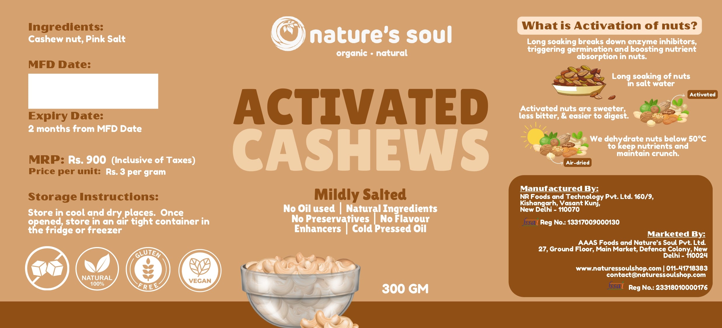 Cashew | Activated Cashew – Mildly Salted – No Oil Used – Natural Ingredients – Cold Pressed Oil - Vegan, Gluten Free, Preservatives Free & No Flavour Enhancer – Nature’s Soul – 300gm