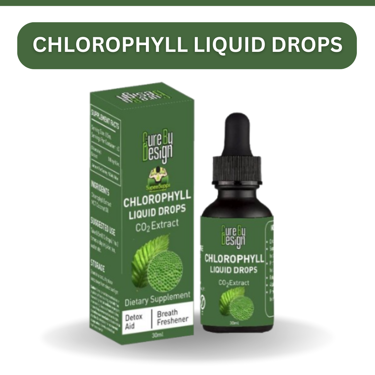 Chlorophyll Liquid Drops | Co2 Extract - Breathe Freshener - Refresh Your Body & Cleanse Naturally - Cure By Design - 30ml