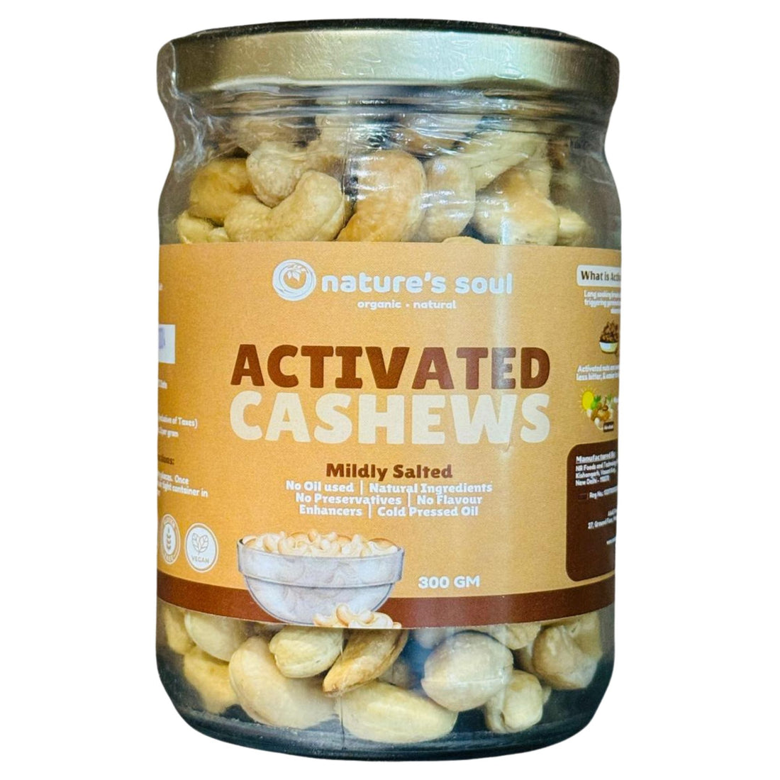 Cashew | Activated Cashew – Mildly Salted – No Oil Used – Natural Ingredients  – Cold Pressed Oil - Vegan, Gluten Free, Preservatives Free & No Flavour Enhancer – Nature’s Soul – 300gm