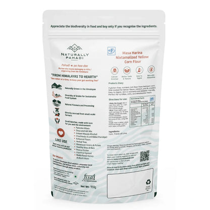 Flour | Masa Harina Nixtamalized ( Yellow Corn Flour) - Gluten-free, Diabetic-Friendly, Better Digestion- Made From Himalayan Corn -  No Added Preservatives - Naturally Pahadi - 950gm