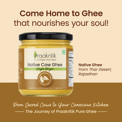 Ghee | Native Tharparkar Cow Ghee (Single Origin) - Tharparkar Cow (Rajasthan) - Organic Grass Fed, Lactose Free, Cruelty Free - Praakritik - 500ml