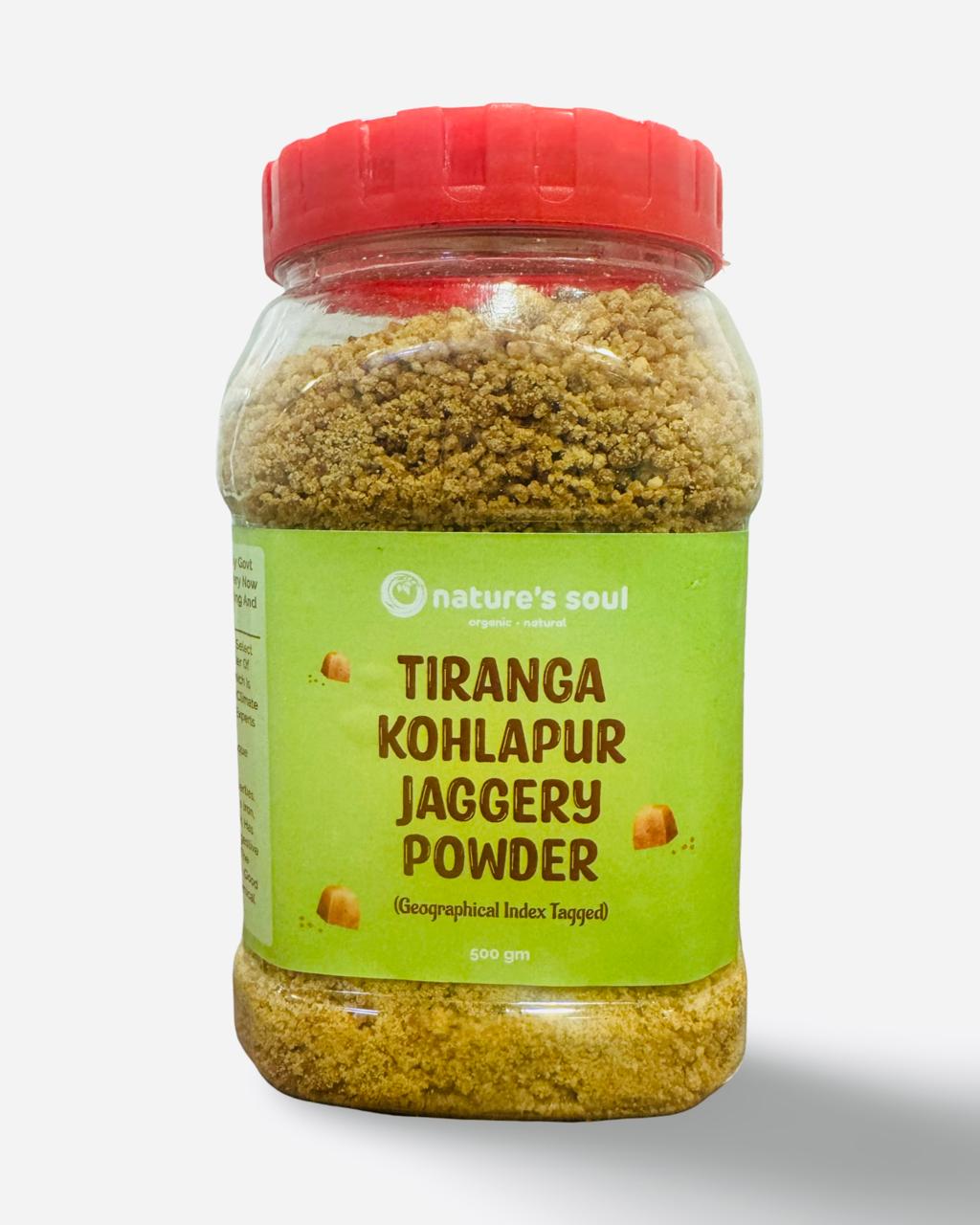 Jaggery Powder | Tiranga Jaggery - Kolhapur - GI Tagged by Govt of India - (Made From Mature Sugarcane) – Nature’s Soul – 500gm