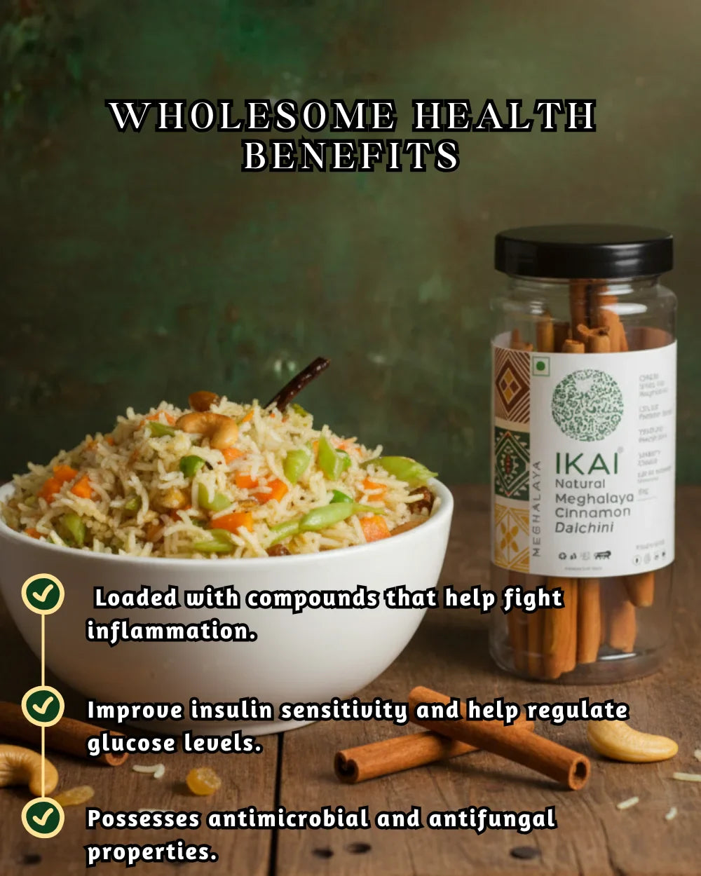 Cinnamon |Natural Meghalaya Cinnamon (Dalchini) - Regional Speciality Meghalaya  - No Preservatives- Ikai Organic – 50gm