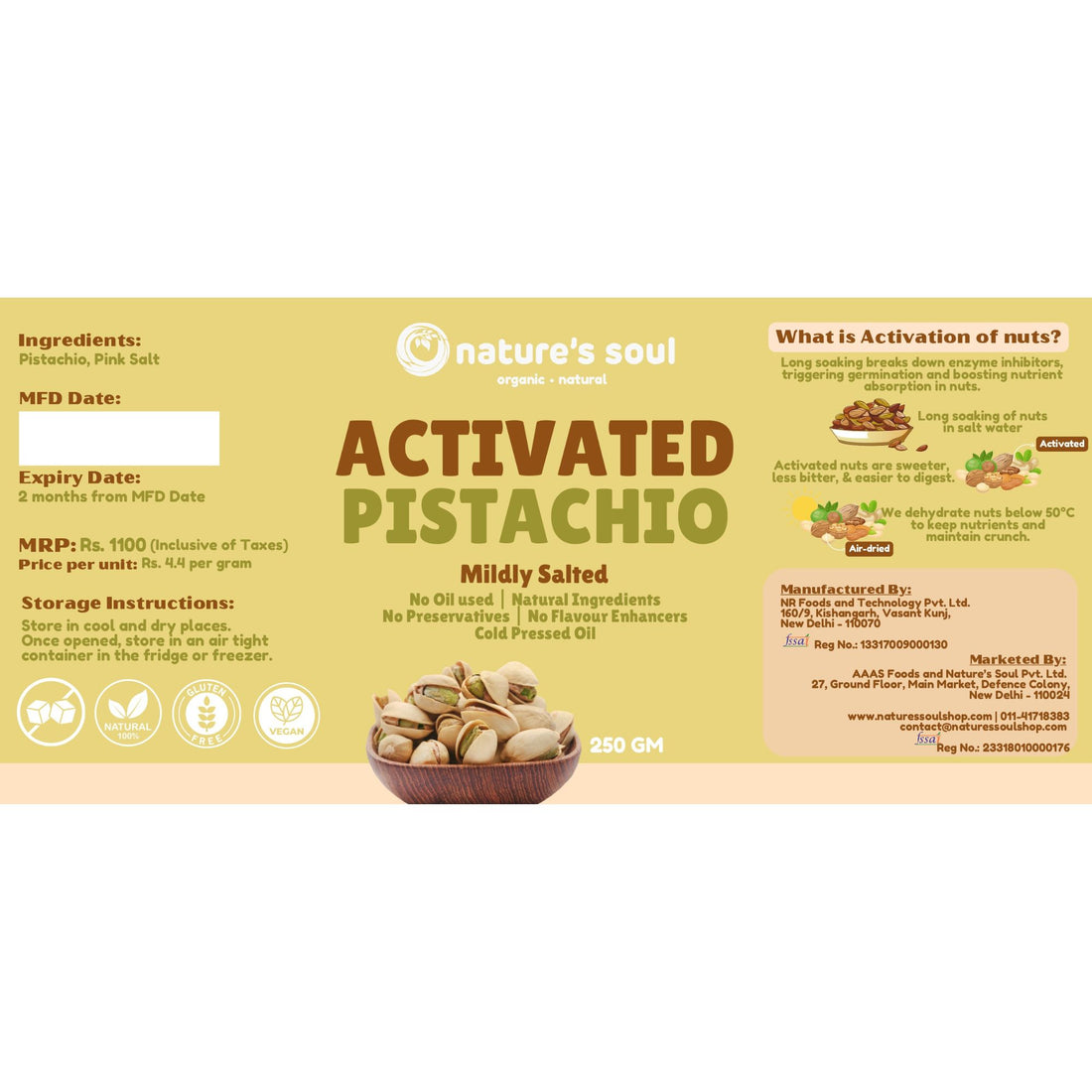 Pistachio | Activated Pistachio – Mildly Salted – No Oil Used – Natural Ingredients  – Cold Pressed Oil - Vegan, Gluten Free, Preservatives Free & No Flavour Enhancer – Nature’s Soul – 250gm