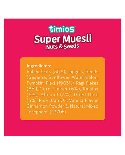 Muesli | Seeds &amp; Nuts Super Muesli -Rich in Dietary Fibre - No Added Sugar - No Artificial Colors or Flavors - No Preservatives  – Timios- 500gm
