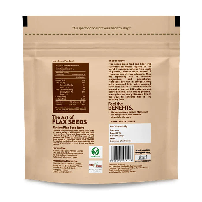 Flax Seeds - Vegan, Gluten Free, Rich In Calcium, Magnesium, Phosphorus, Omega-3 Ala, Fatty Acid, &amp; Excellent Source Of Fibre - Nourish You - 150gm