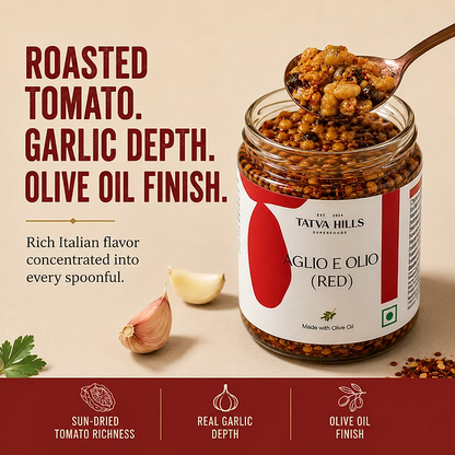 Red Aglio e Olio-Tomato Garlic Olive Oil Sauce-For Pasta, Bruschetta, Marinades – No Added Preservatives &amp; Additives Free – Tatva Hills – 165gm