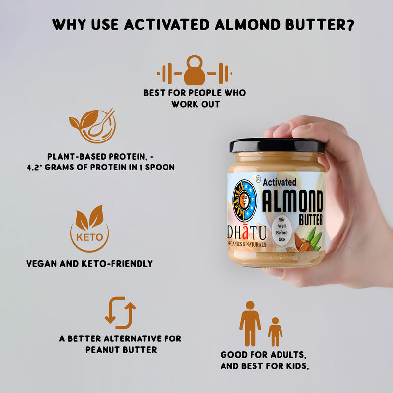 Almond Butter | Activated - Organic &amp; Natural - Vegan &amp; Keto Friendly - Dhatu Organic - 175gm