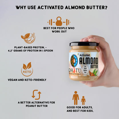 Almond Butter | Activated - Organic &amp; Natural - Vegan &amp; Keto Friendly - Dhatu Organic - 175gm